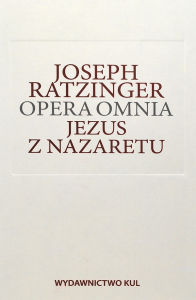 Jezus z Nazaretu, Opera omnia Tom VI/2. Joseph Ratzinger