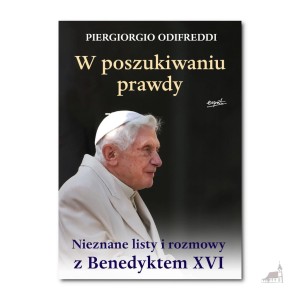 W poszukiwaniu prawdy. Nieznane listy i rozmowy z Benedyktem XVI.  Piergiorgio Odifreddi