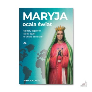 Maryja ocala świat. Arda Roccalas