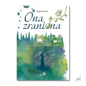 Ona zraniona. Agata Rusak