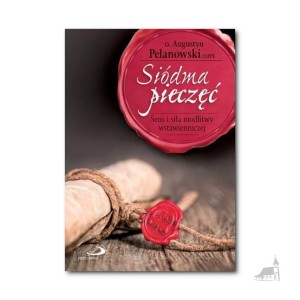 Siódma pieczęć. Sens i siła modlitwy wstawienniczej