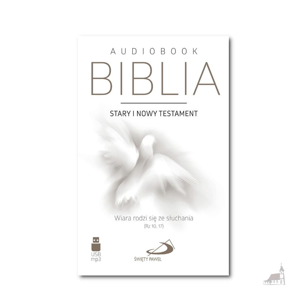 Biblia. Stary i Nowy Testament. Wiara rodzi się ze słuchania. Audiobook mp3. USB.