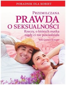 Przemilczana prawda o seksualności. Kim Eckert