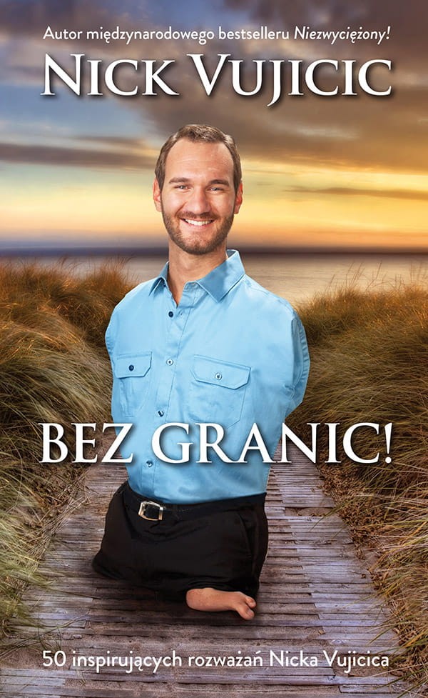 Bez Granic. Nick Vujicic. Wydawnictwo AETOS