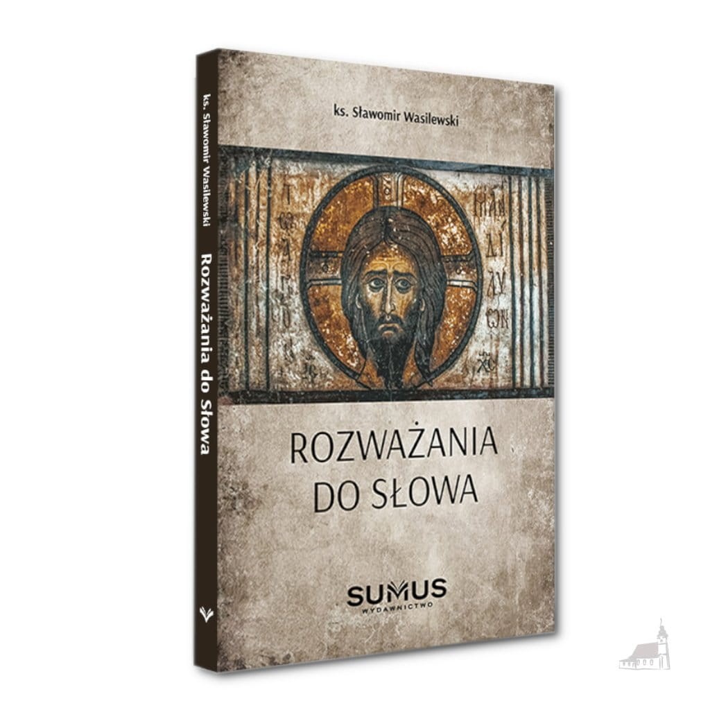 Rozważania do słowa. ks. Sławomir Wasilewski