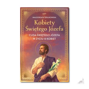 Kobiety Świętego Józefa. Małgorzata Terlikowska