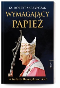 Wymagający Papież, W hołdzie Benedyktowi XVI