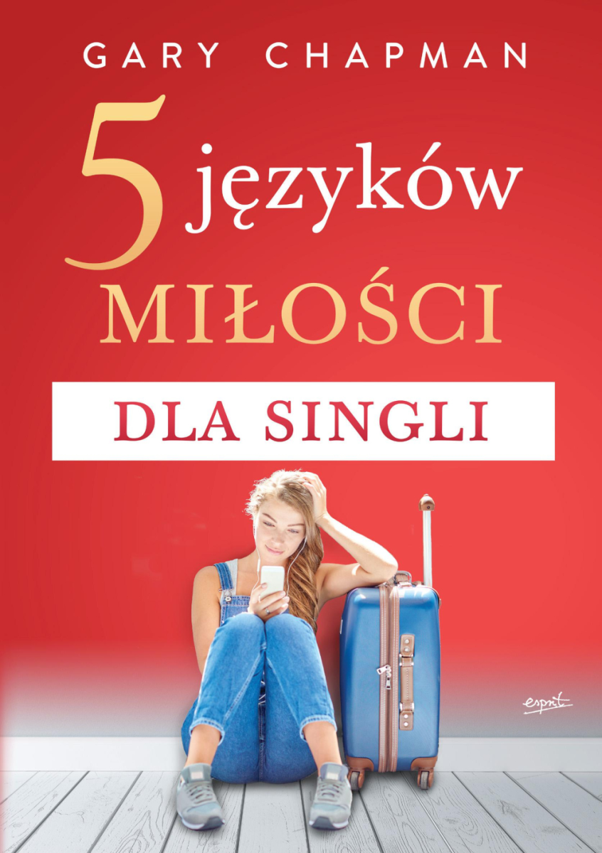 5 języków miłości dla singli. Gary Chapman