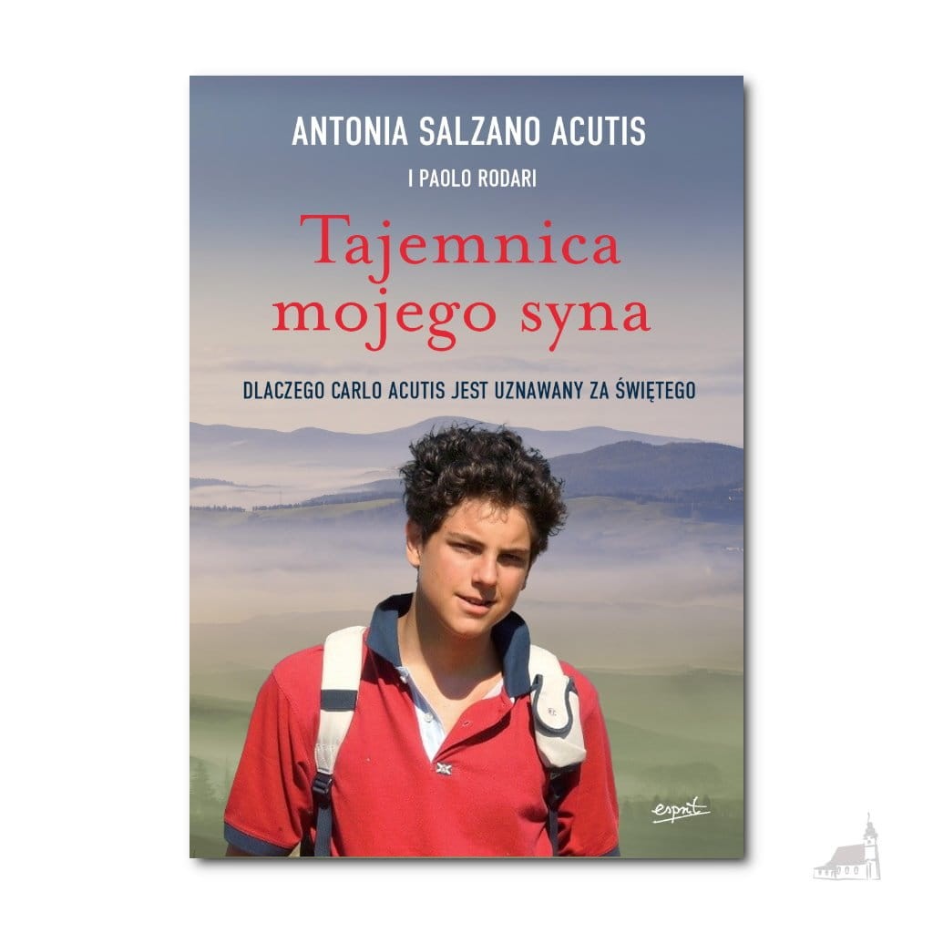 Tajemnica mojego syna. Antonia Salzano Acutis, Paolo Rodari