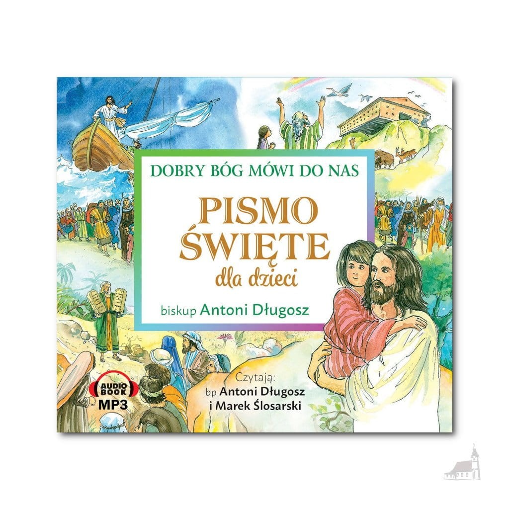 Pismo Święte dla dzieci. Dobry Bóg mówi do nas - biskup Antoni Długosz - CD Audiobook mp3