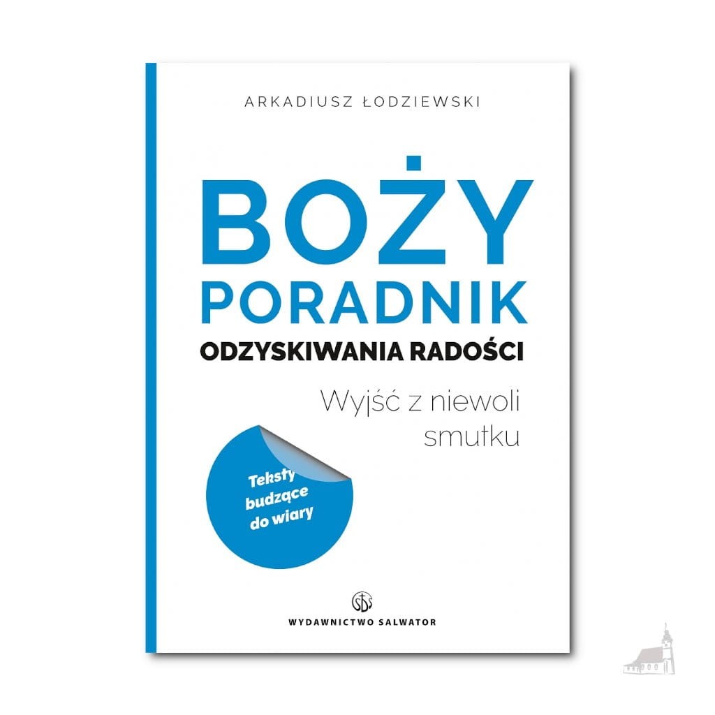 Boży poradnik odzyskiwania radości. Wyjść z niewoli smutku (okładka miękka)
