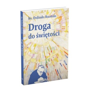 Droga do świętości. ks. Dolindo Ruotolo