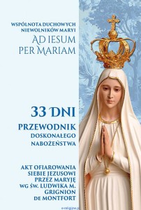 33 Dni AD IESUM PER MARIAM - Przewodnik Doskonałego Nabożeństwa