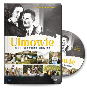 Ulmowie. Błogosławiona rodzina. Film DVD Dariusza Walusiaka