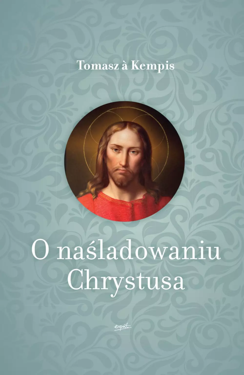 O naśladowaniu Chrystusa. Tomasz à Kempis. Nowe tłumaczenie.