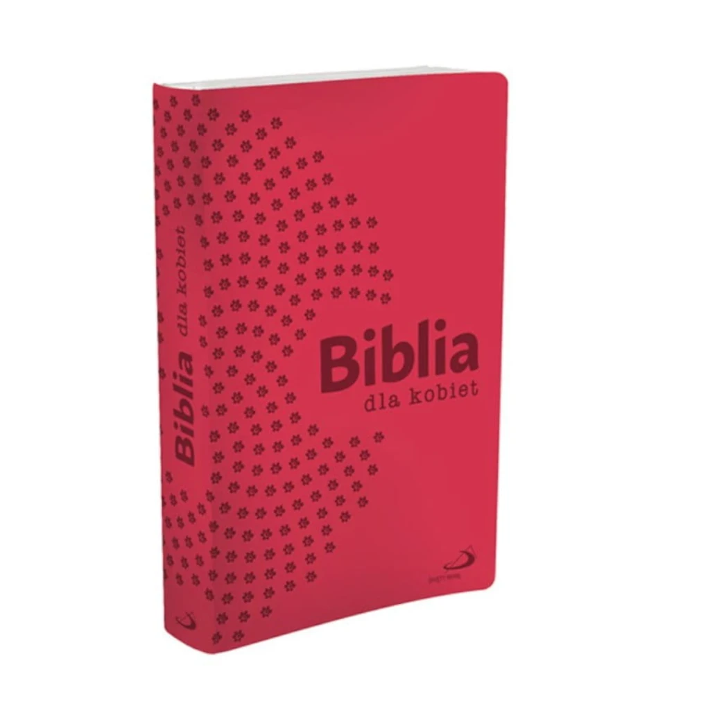 Biblia dla Kobiet z Paginatorami. Pierwsze w Polsce Pismo Święte dla Kobiet