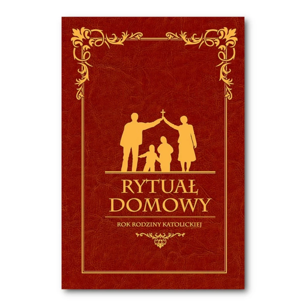 Rytuał Domowy. Rok rodziny katolickiej