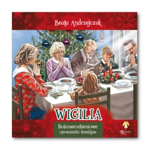 Wigilia - Bożonarodzeniowe opowiastki familijne