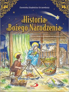 Historia Bożego Narodzenia Dominika Stadnicka-Strzembosz