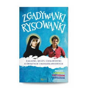 Zgadywanki Rysowanki. Zagadki, quizy i ciekawostki o świętych i błogosławionych.