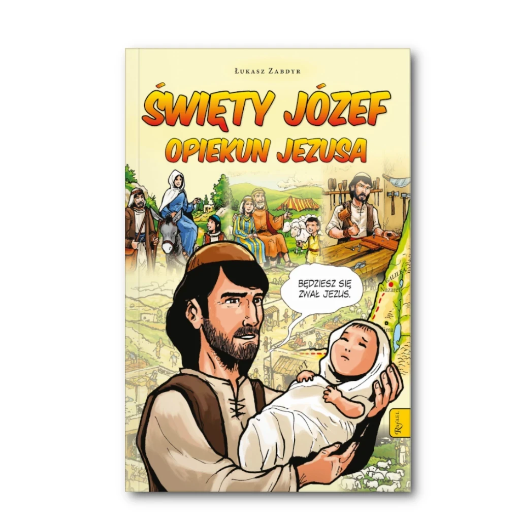 Święty Józef - Opiekun Jezusa. Komiks. Łukasz Zabdyr