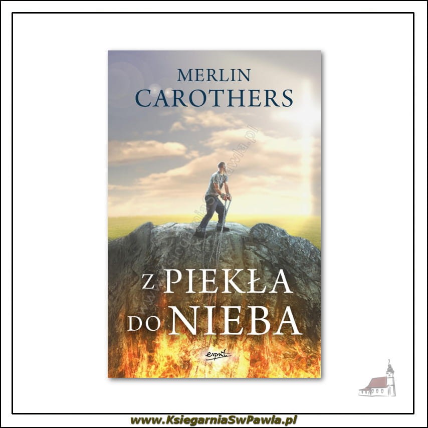 Z piekła do nieba - Merlin Carothers
