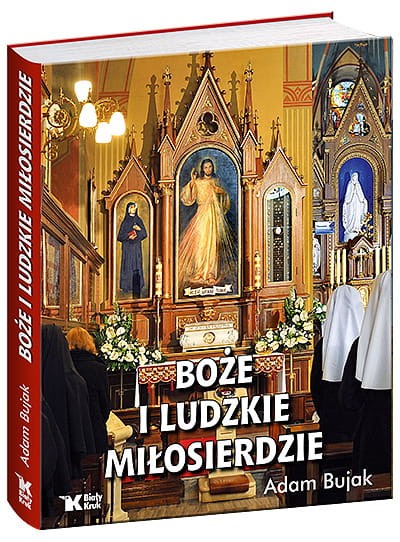 Boże i ludzkie miłosierdzie wydawnictwa Biały Kruk