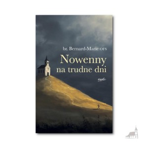 Nowenny na trudne dni. br. Bernard-Marie OFS