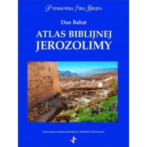 Atlas biblijnej Jerozolimy oficyna wydawnicza Vocatio