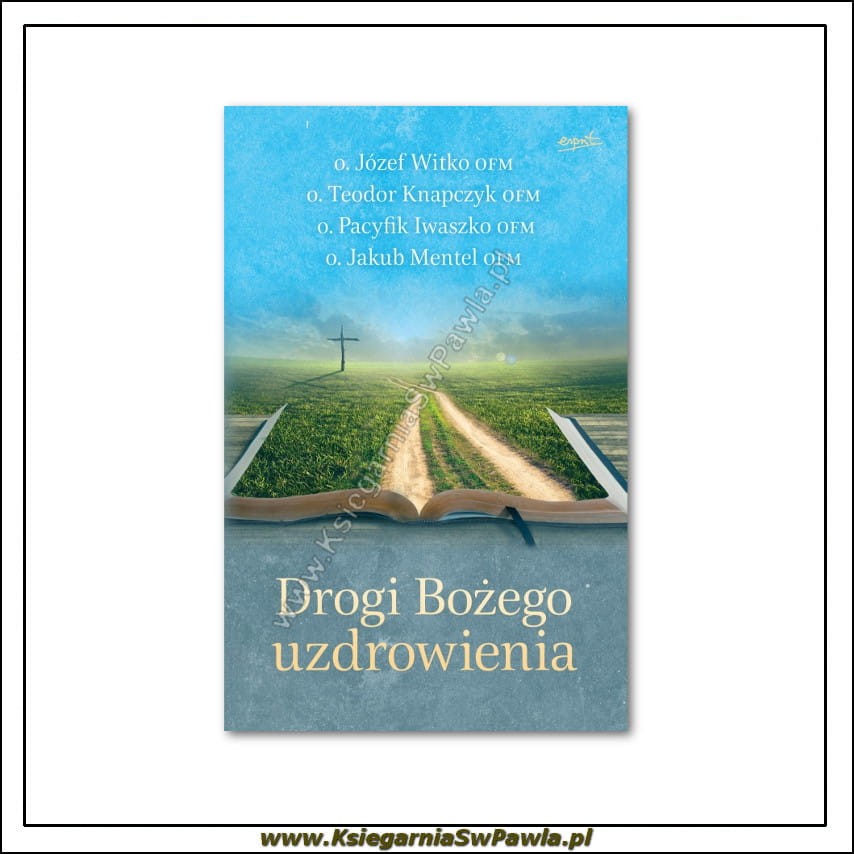 Drogi Bożego uzdrowienia