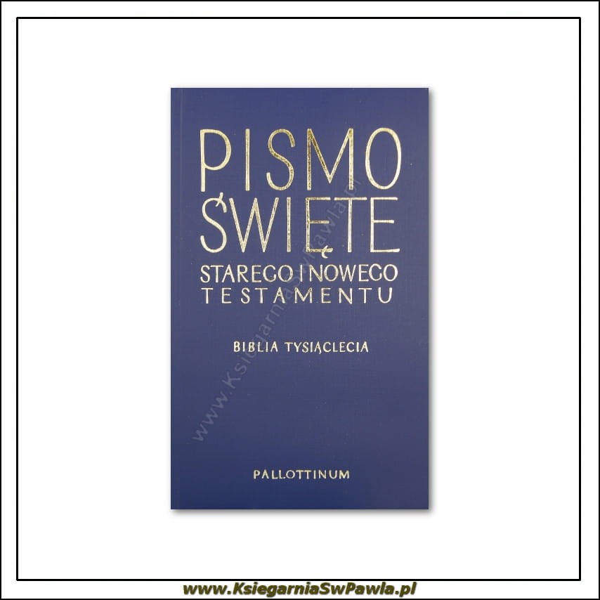 Biblia Tysiąclecia - Pismo Święte Starego i Nowego Testamentu. Oprawa PCV