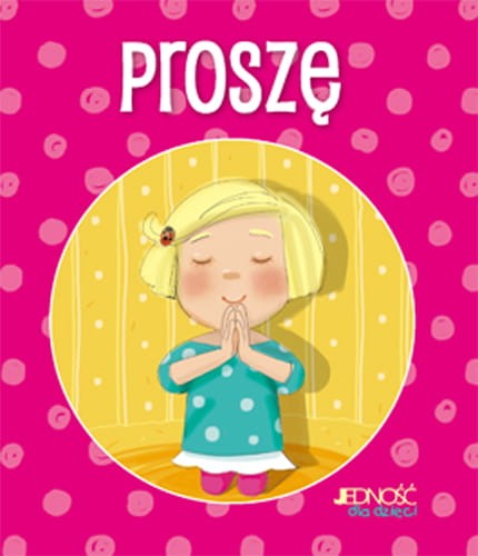 Proszę. Modlitwa dziecka