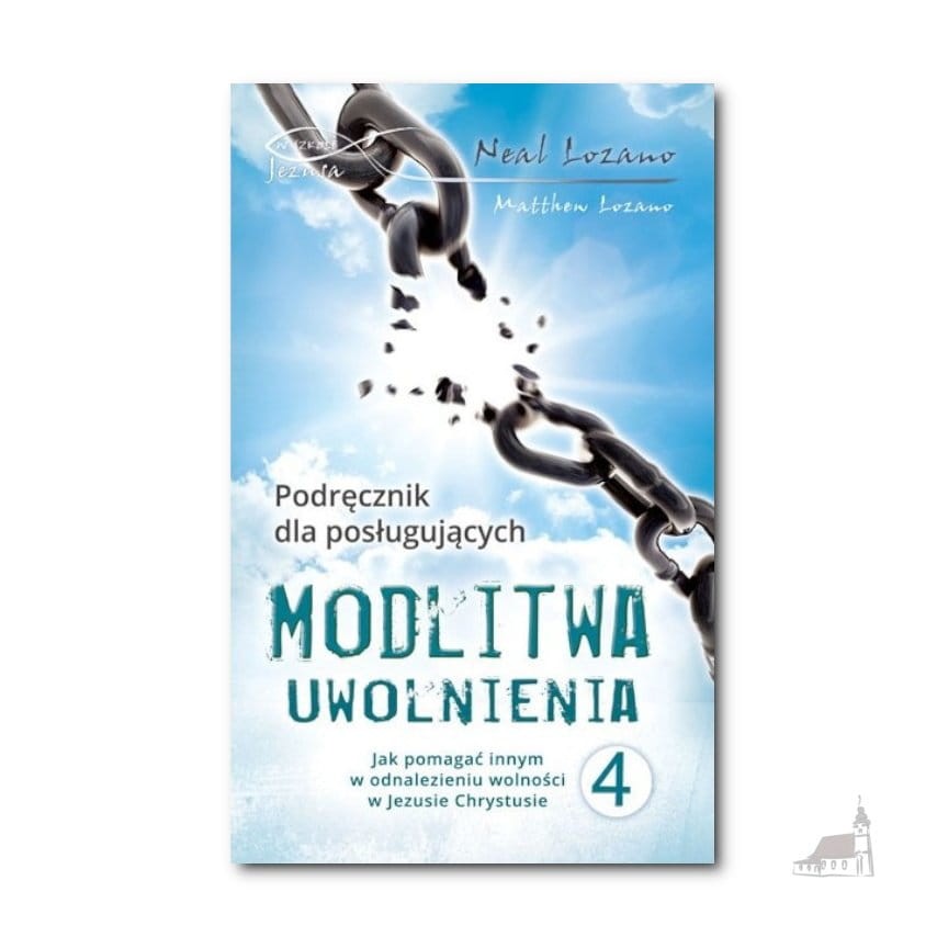 Modlitwa uwolnienia cz. 4.Neal Lozano, Matthew Lozano