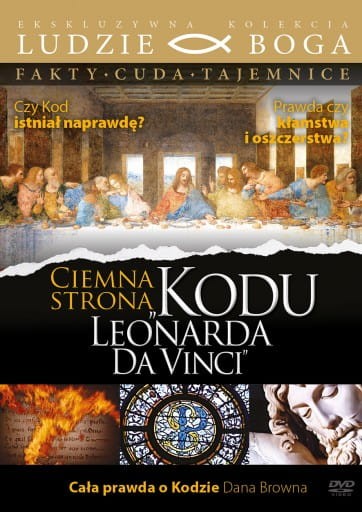 Ciemna strona "Kodu Leonarda Da Vinci". Seria Ludzie Boga.