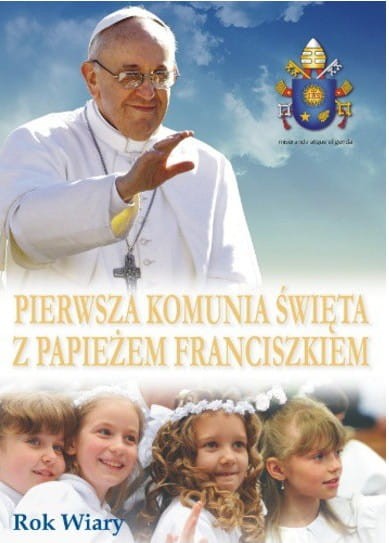 Pierwsza Komunia Święta z papieżem Franciszkiem