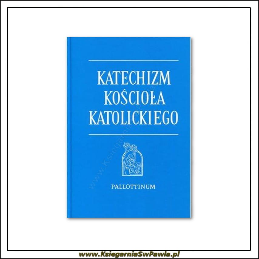 Katechizm Kościoła Katolickiego. oprawa twarda.