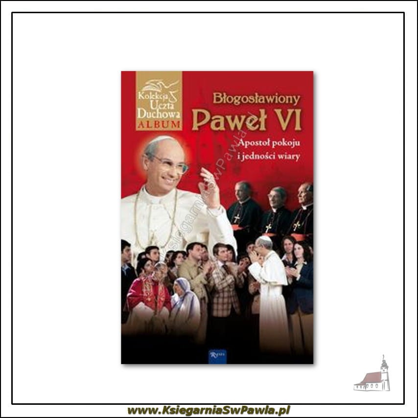Błogosławiony Paweł VI. Kolekcja Uczta Duchowa