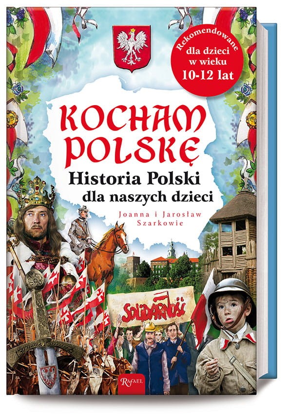 Kocham Polskę. Historia Polski dla naszych dzieci