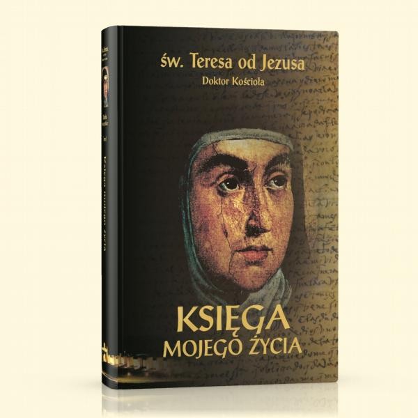 Księga mojego życia. św. Teresa od Jezusa